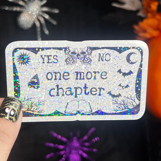 Just One More Chapter Ouija Board Holographic Sticker, Halloween Booktok stickers, kindle stickers, Water Bottle Spooky Reader Sticker