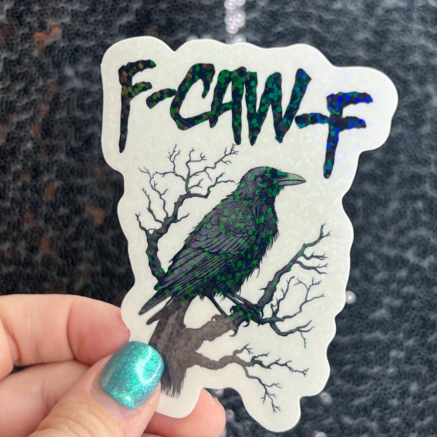 F-Caw-F Crow Raven Funny Holographic Sticker Mental Health Sticker Sparkly Spread Positivity Good Vibes Decal F*ck Off