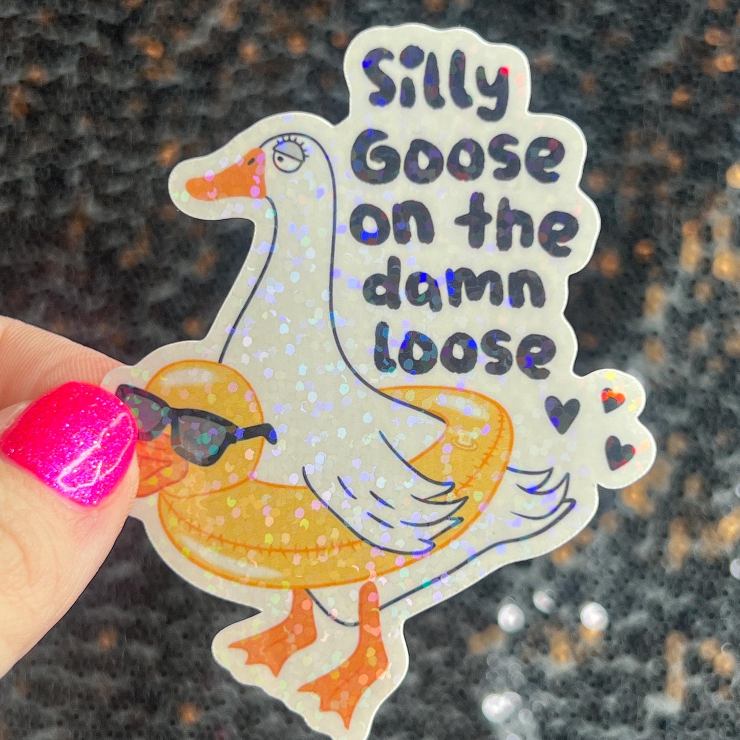Silly Goose on the Loose Silly Holographic Sticker Mental Health Sparkly Spread Positivity Good Vibes Depression Anxiety Funny Decal