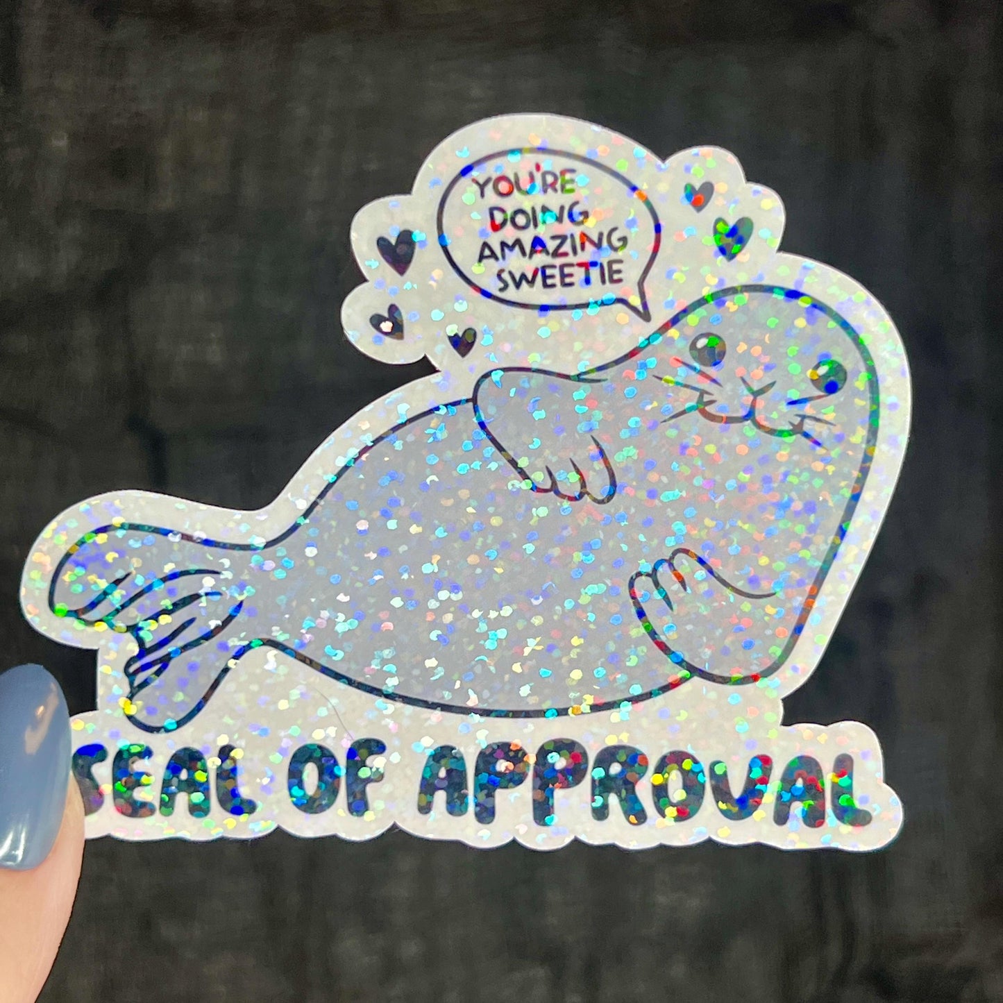 Seal of Approval You're Doing Amazing Sweetie Holographic Sticker Mental Health Sticker Spread Positivity Good Vibes Decal Inspirational