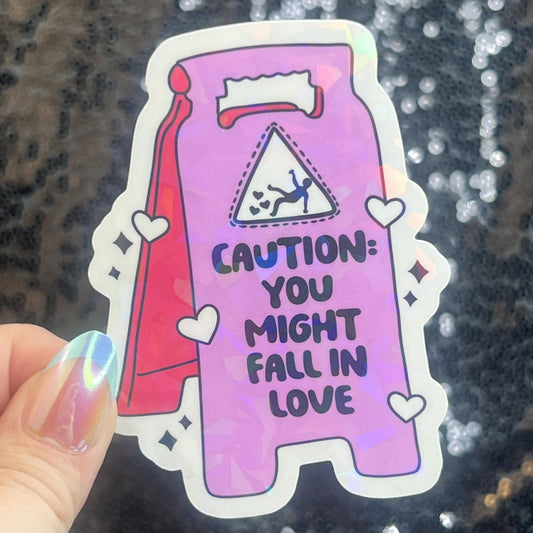 Caution: You Might Fall in Love Valentines Day Sticker Funny Holographic Vday Sticker, Decal Boyfriend Girlfriend Husband Wife present