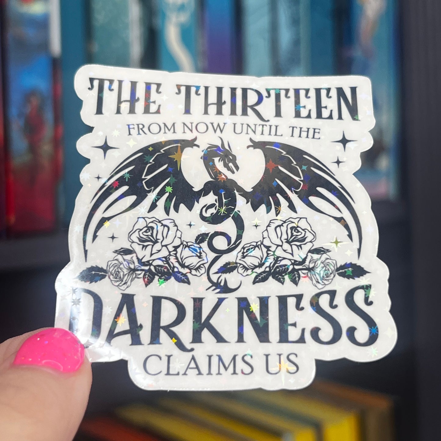 New The Thirteen From Now Until The Darkness Claims Us Throne of Glass Holographic Sticker Tog water bottle decal Manon TOG laptop sticker