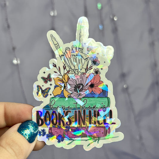 Hope There's Books In Hell Sparkly Sticker Holographic Book Book Lover, Spicy Dark Romance, Booktok, kindle waterbottle laptop Romance Decal