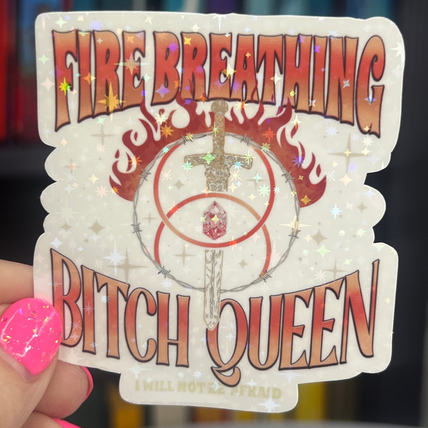 Fire Breathing B**** Queen Aelin Throne of Glass Holographic Sticker Tog water bottle decal TOG laptop sticker SJM Decal Kindle Sticker