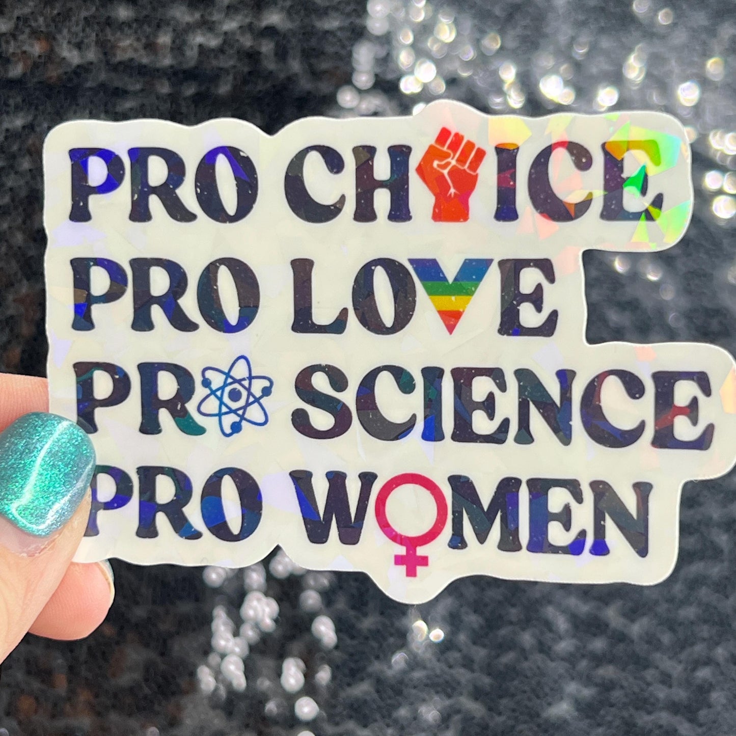 Pro Choice Pro Love Pro Science Pro Women Sparkly Holographic Sticker Hands Off No Kings Anti Trump ProChoice Sticker FDT Be the Bear 8647