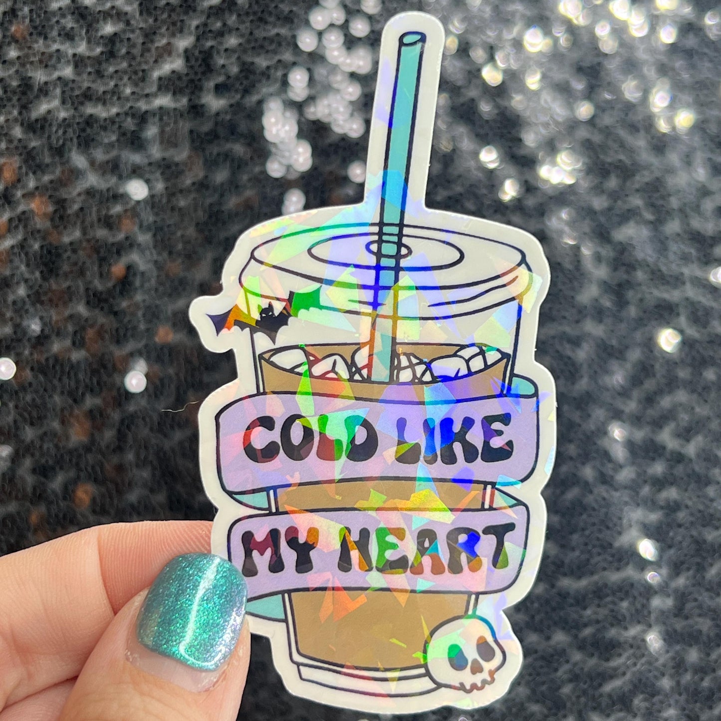 Cold Like My Heart Silly Holographic Sticker Coffee Addict Mental Health Sticker Sparkly Positive Vibes Decal Depression Iced Coffee