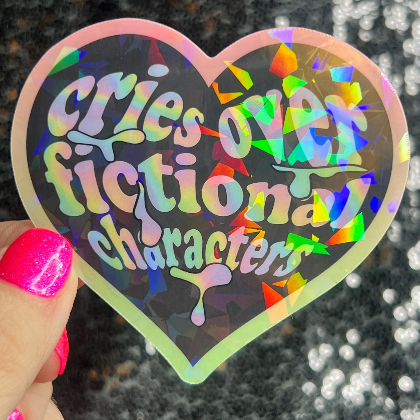 Cries Over Fictional Characters Holographic Sticker Book Lover Sparkly Decal, Spicy Dark Romance, kindle waterbottle laptop Reader Gift