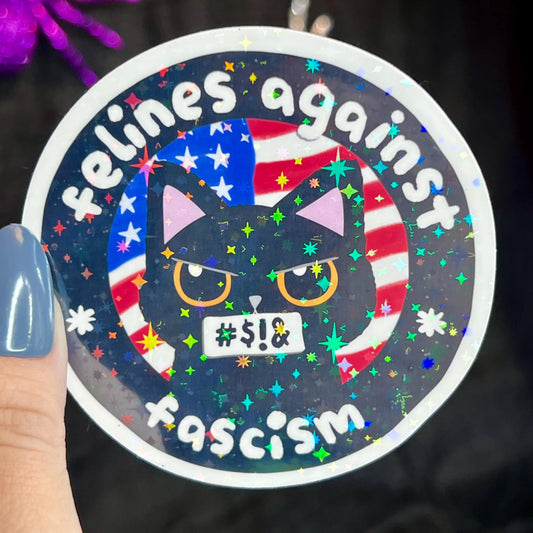 Felines Against Fascism Political Sticker Holographic Kamala Decal Pro Choice Feminist Liberal Democrat Anti Trump JD Vance