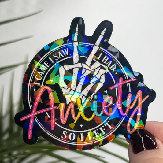 Holographic "I Came, I Saw, I Had Anxiety So I Left" Sticker | Mental Health Sticker Funny & Sassy Decal Sparkly Work Humor Sticker