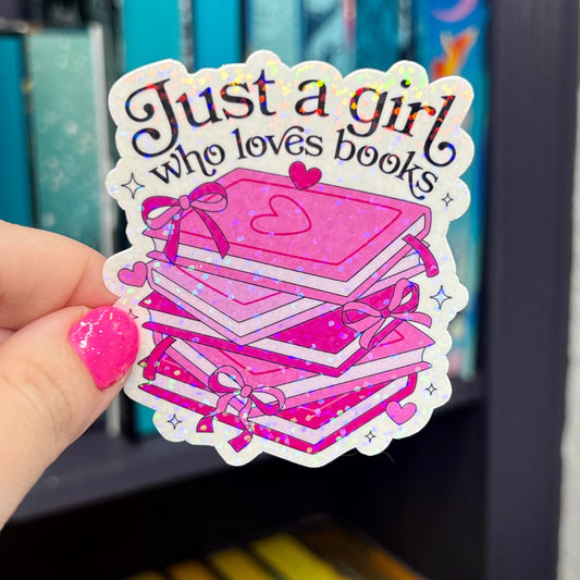 Just A Girl Who Loves Books Hot Pink Sticker Holographic Book Lover Sparkly Decal, Spicy Dark Romance Bookish, kindle waterbottle laptop