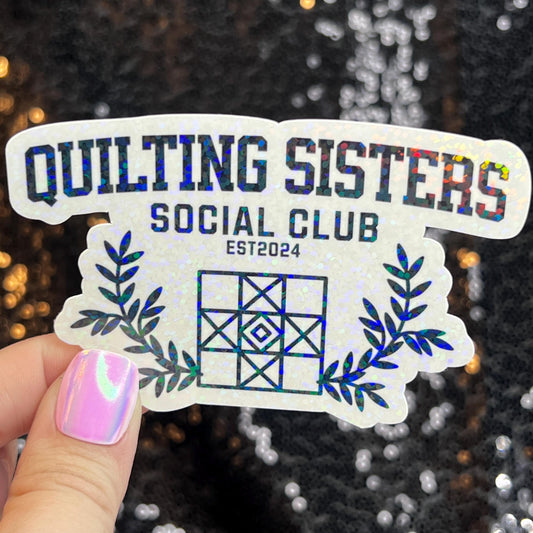 Quilting Sisters Social Club Sparkly Holographic Quilting Sticker sewing Waterbottle sticker Craft Sticker Fabric Decal Cross Stitch Sticker