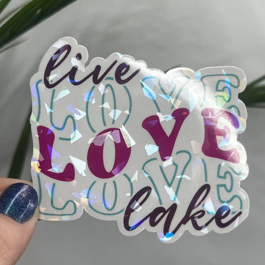 Live Love Lake Holographic Sparkly Sticker Boating Outdoor Decal Nature Adventure Sticker Lake House Sticker Lake Life Sticker