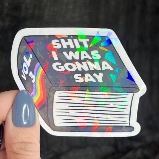 S*** I Was Gonna Say Introvert Book Holographic Sticker Mental Health Sparkly Spread Positivity Decal Inspirational Work Humor Sparkly Decal