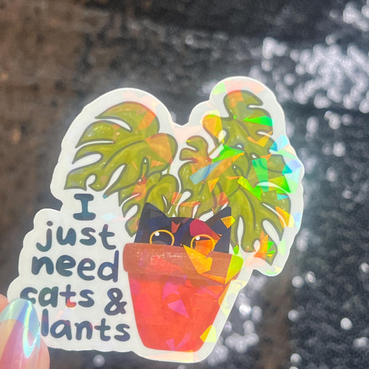 I Just Need Cats and Plants Sparkly Holographic Sticker Orange Cat silly humor decal Cute Adorable Kitty Decal Plant Gardener Nature Sticker