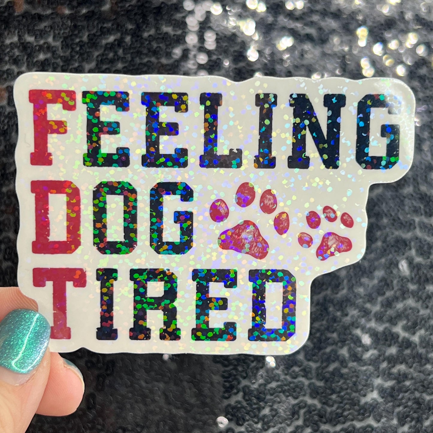 Feeling Dog Tired FDT Sparkly Holographic Sticker Hands Off No Kings Anti Trump JD Vance Pro Choice Sticker F Trump Be the Bear 8647