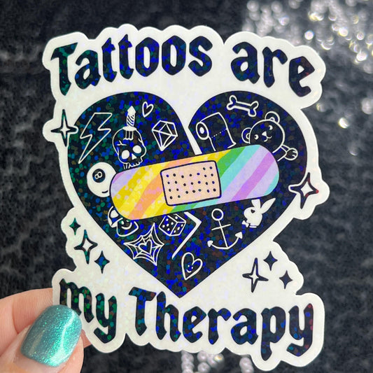 Tattoos are my therapy Holographic Sticker Mental Health Sticker Positivity ADHD Inspirational Self Care Tattoo addict