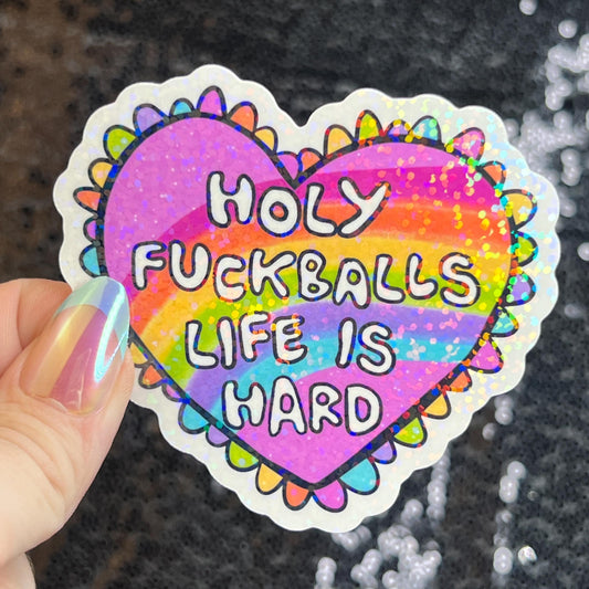 Holy F*ckballs Like is Hard Sparkly Holographic Sticker Pink Heart Rainbow Funny Mental Health Spread Positive Vibes Decal