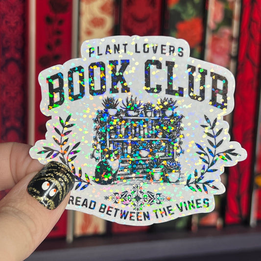 Plant Lovers Book Club Holographic Sticker Book Lover Sparkly Decal, Spicy Dark Romance, kindle waterbottle laptop Reader Gift Plant Mom