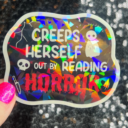 Creeps Herself Out By Reading Horror Holographic Sticker Decal, Spicy Dark Romance, Horror Bookish kindle laptop Reader Bookish Present Gift