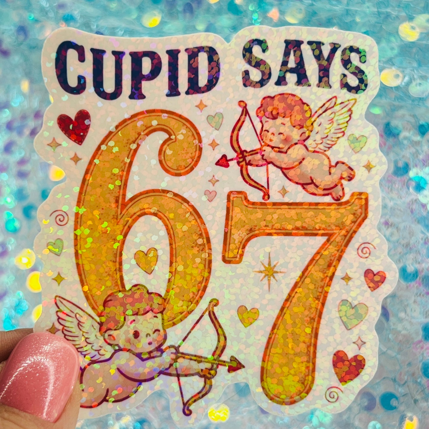 Cupid Says 67 Retro Meme Holographic Sticker