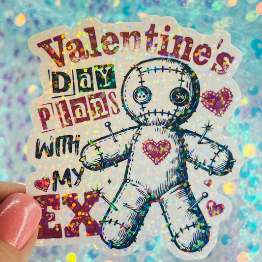 Valentine’s Day Plans With My Ex Holographic Sticker