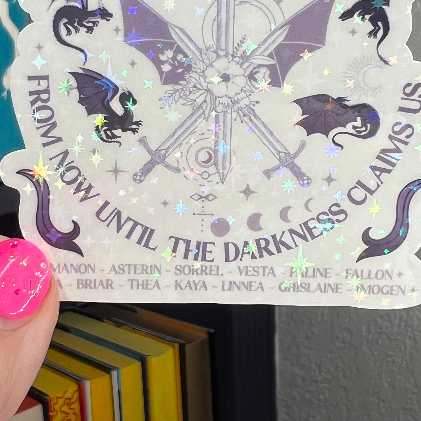 Purple From Now Until The Darkness Claims Us Throne of Glass Holographic Sticker The Thirteen Tog water bottle decal Manon TOG laptop