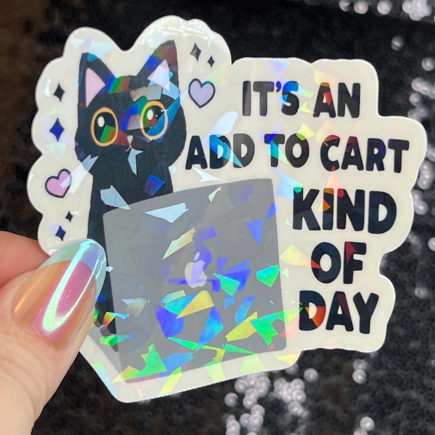 It's an add to cart kind of day Sparkly Holographic Sticker Mental Health Spread Good Vibes Decal Humorous Funny Dopamine Serotonin Rush