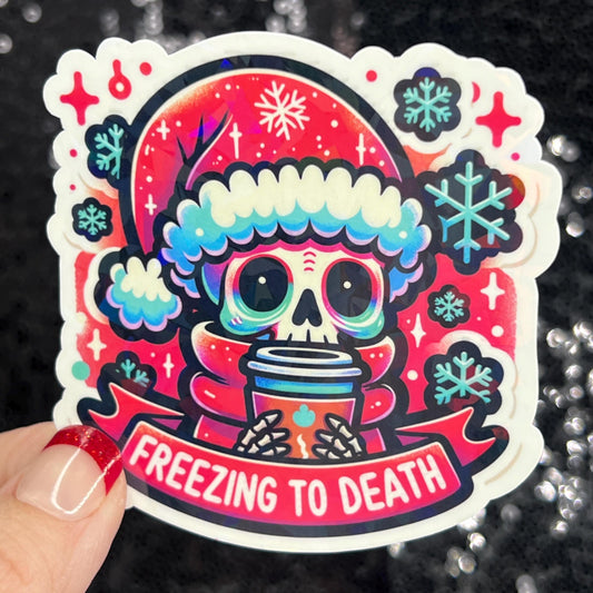 Freezing to Death Halloween Christmas Sticker – Funny Holographic Holiday Sticker, 3-Inch Party Decal | Xmas Gift & Stocking Stuffer