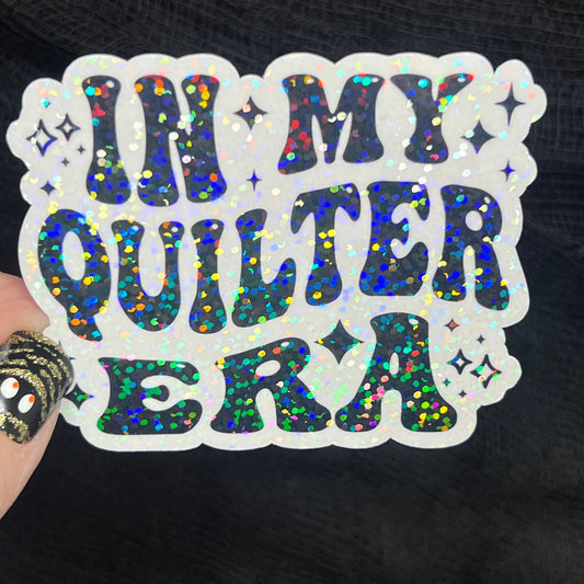 In My Quilter Era Sparkly Holographic Quilting Sticker sewing Waterbottle sticker Craft Sticker Fabric Decal Cross Stitch Sticker
