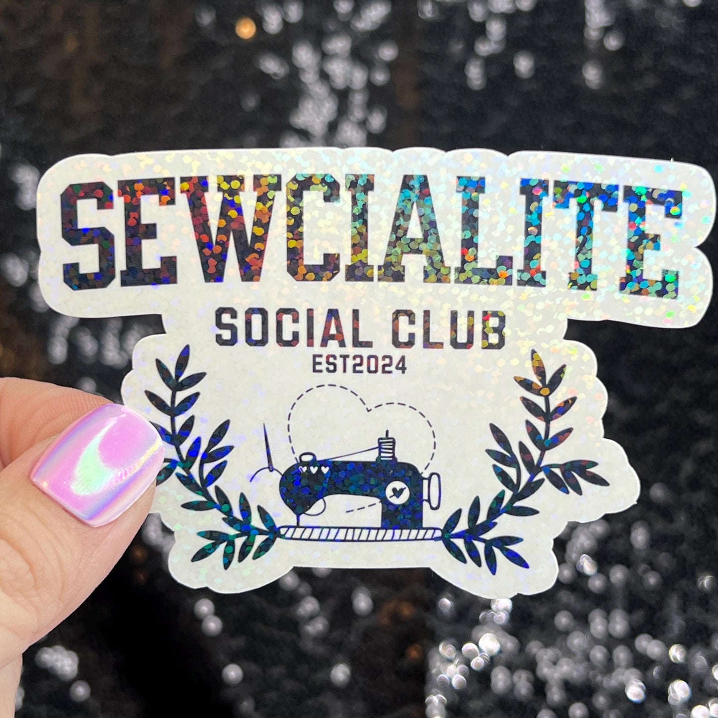 Sewcialite Social Club Sparkly Holographic Quilting Sticker sewing Waterbottle sticker Craft Sticker Fabric Decal Cross Stitch Sticker