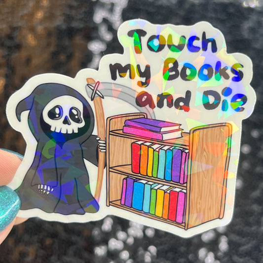 Touch My Books and Die Sparkly Sticker Holographic Book Lover, Spicy Dark Romance, Booktok Reader Gift kindle laptop Romance Decal