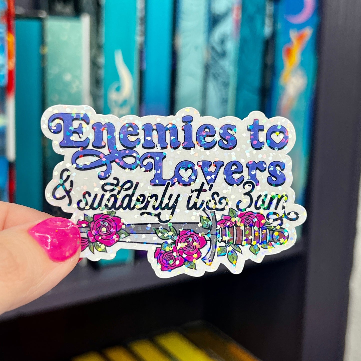 Enemies to Lovers & Suddenly it's 3 am Sticker Holographic Book Lover Sparkly Decal, Spicy Dark Romance Bookish, kindle waterbottle laptop