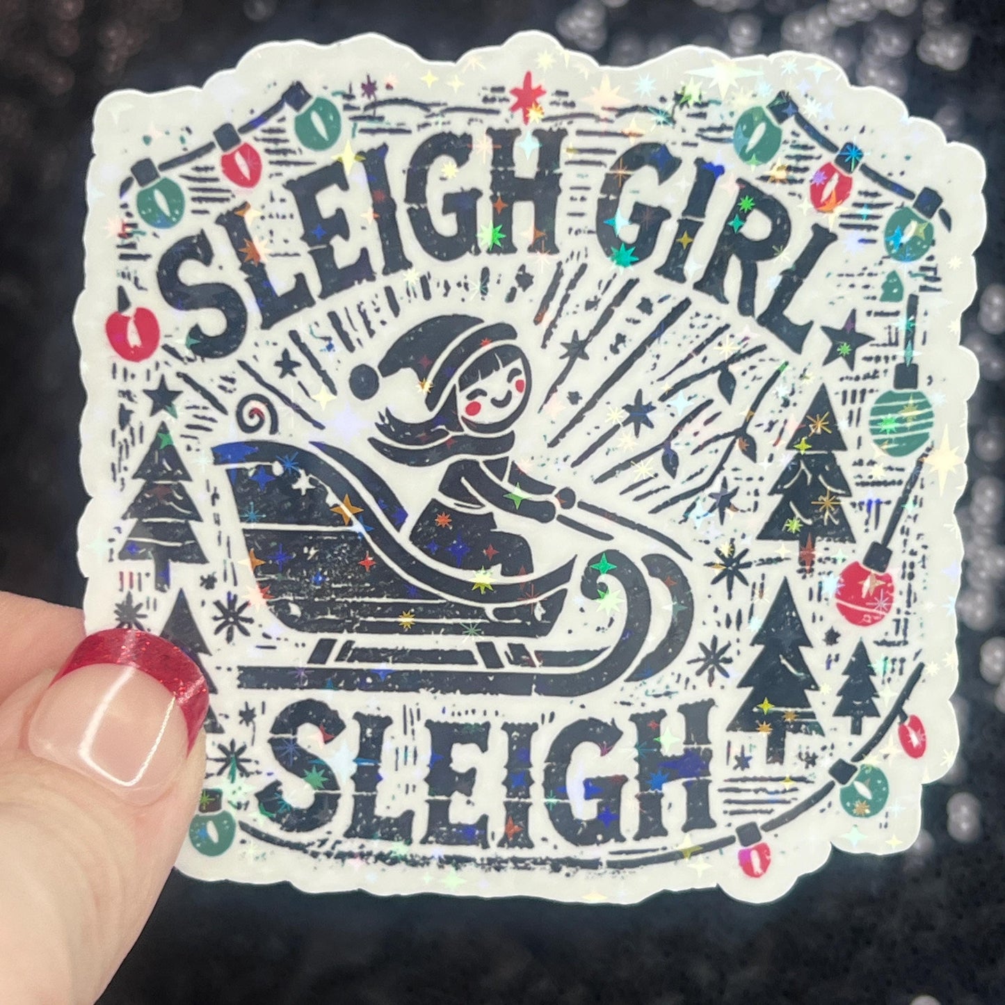 Sleigh Girl Sleigh Holographic Christmas Sticker 3 Inch Festive Holiday Decal for Waterbottles, Laptops, & Gifts Sparkly Xmas Cheer for Her