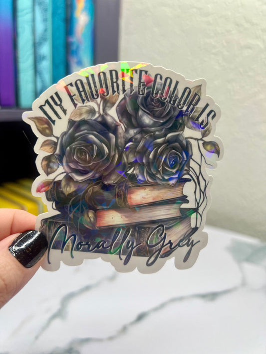 My Favorite Color is Morally Grey Holographic Bookish Sticker Villain Book Lover, Spicy Dark Romance, erotica, Booktok, Romance Decal