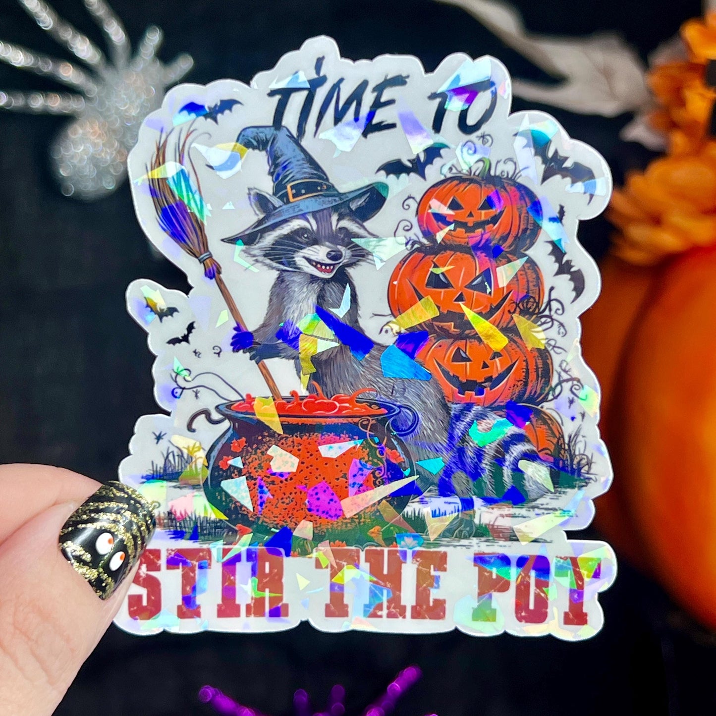 It's Time To Stir The Pot Halloween Raccoon Holographic Sticker Mental Health Sparkly Spread Positivity Good Vibes Decal Inspirational