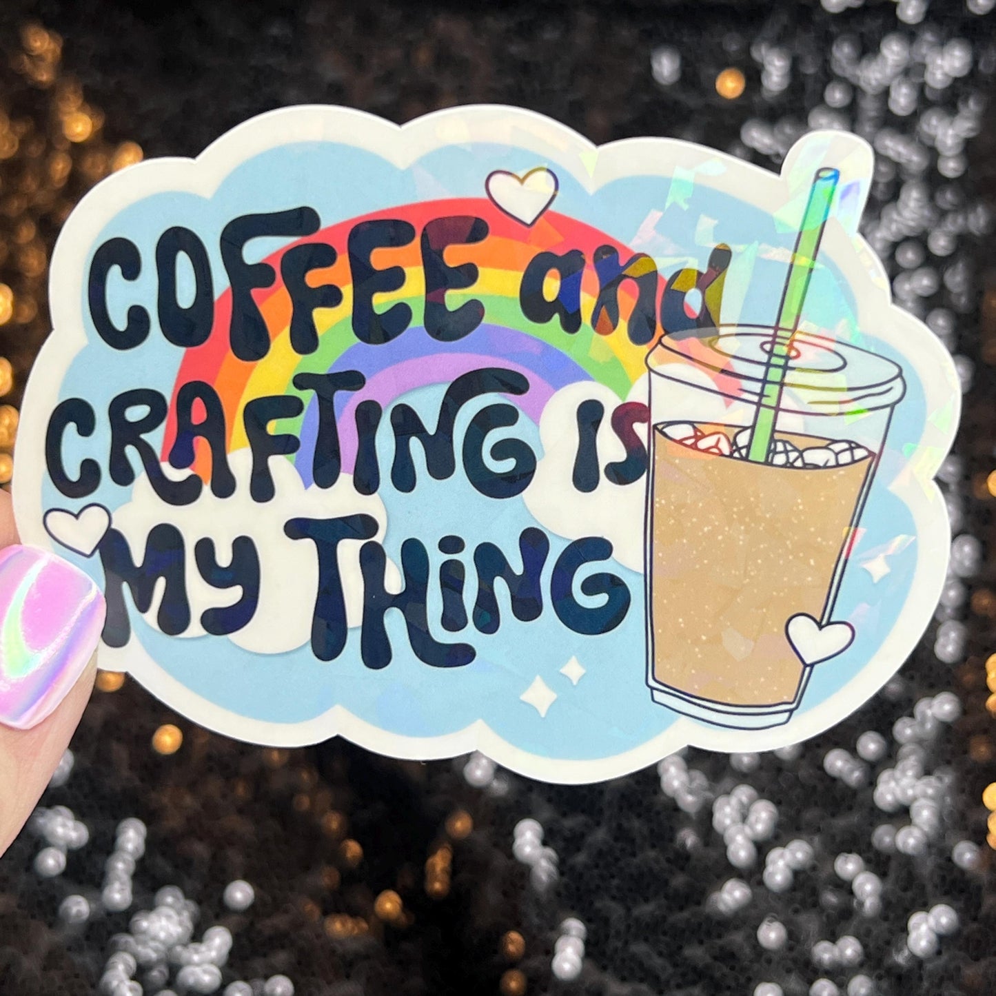 Coffee and Crafting is My Thing holographic Sticker Crafting Crochet Knitting quilting decal sewing machine sticker cross stitch sticker