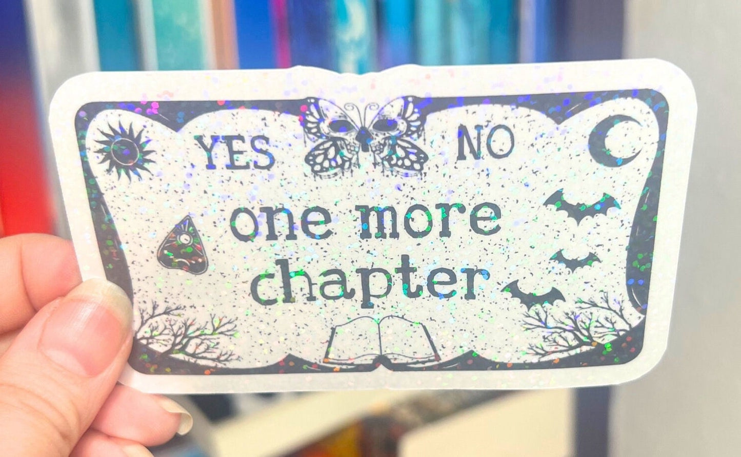 Just One More Chapter Ouija Board Holographic Sticker, Halloween Booktok stickers, kindle stickers, Water Bottle Spooky Reader Sticker