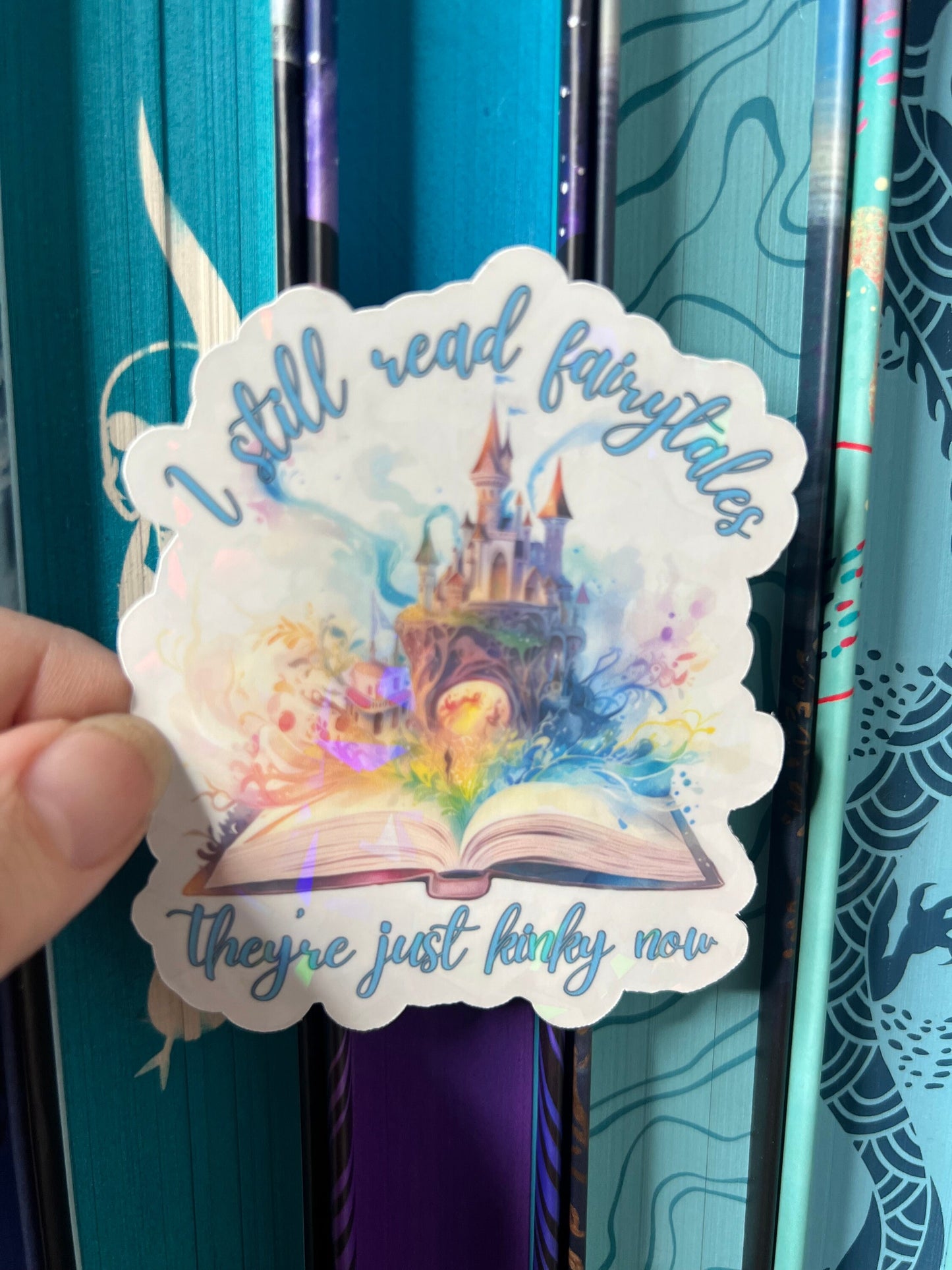 I Still Read Fairytales They're Just Kinky Now Holographic Sticker, Spicy Dark Romance Stickers, Booktok stickers, kindle stickers,