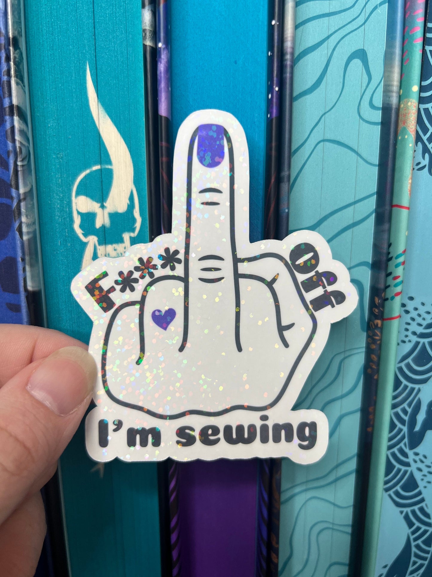 F*** off I’m sewing sticker quilting purple holographic sticker sewing Waterbottle sticker sticker holo sticker