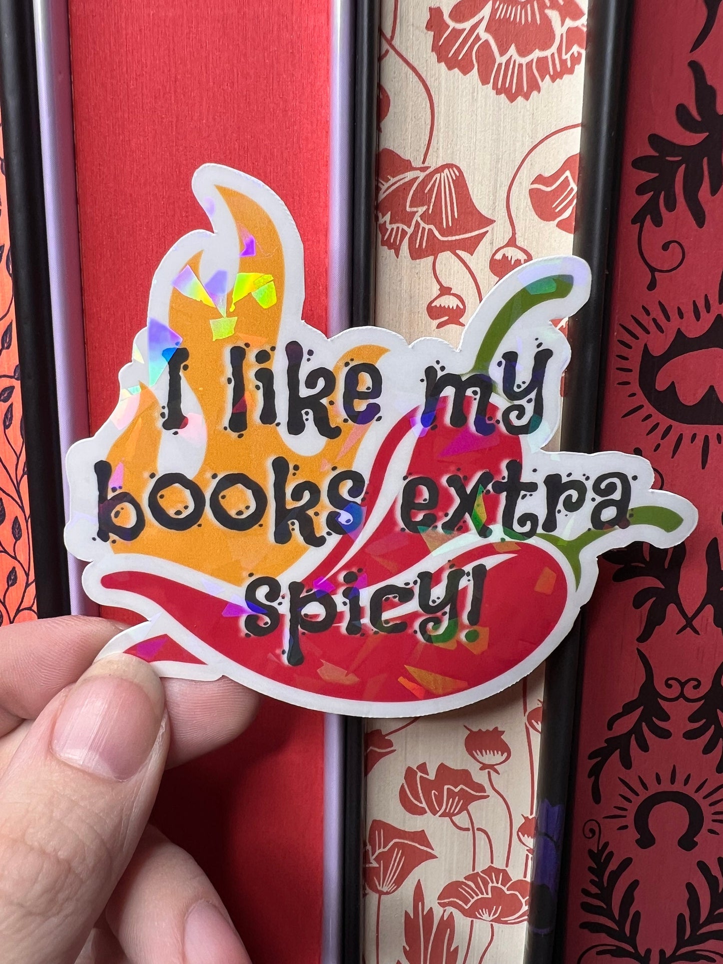 I Like My Books Extra Spicy Holographic Sticker, Spicy Dark Romance Stickers, Booktok sticker, kindle sticker waterbottle Sticker smut decal