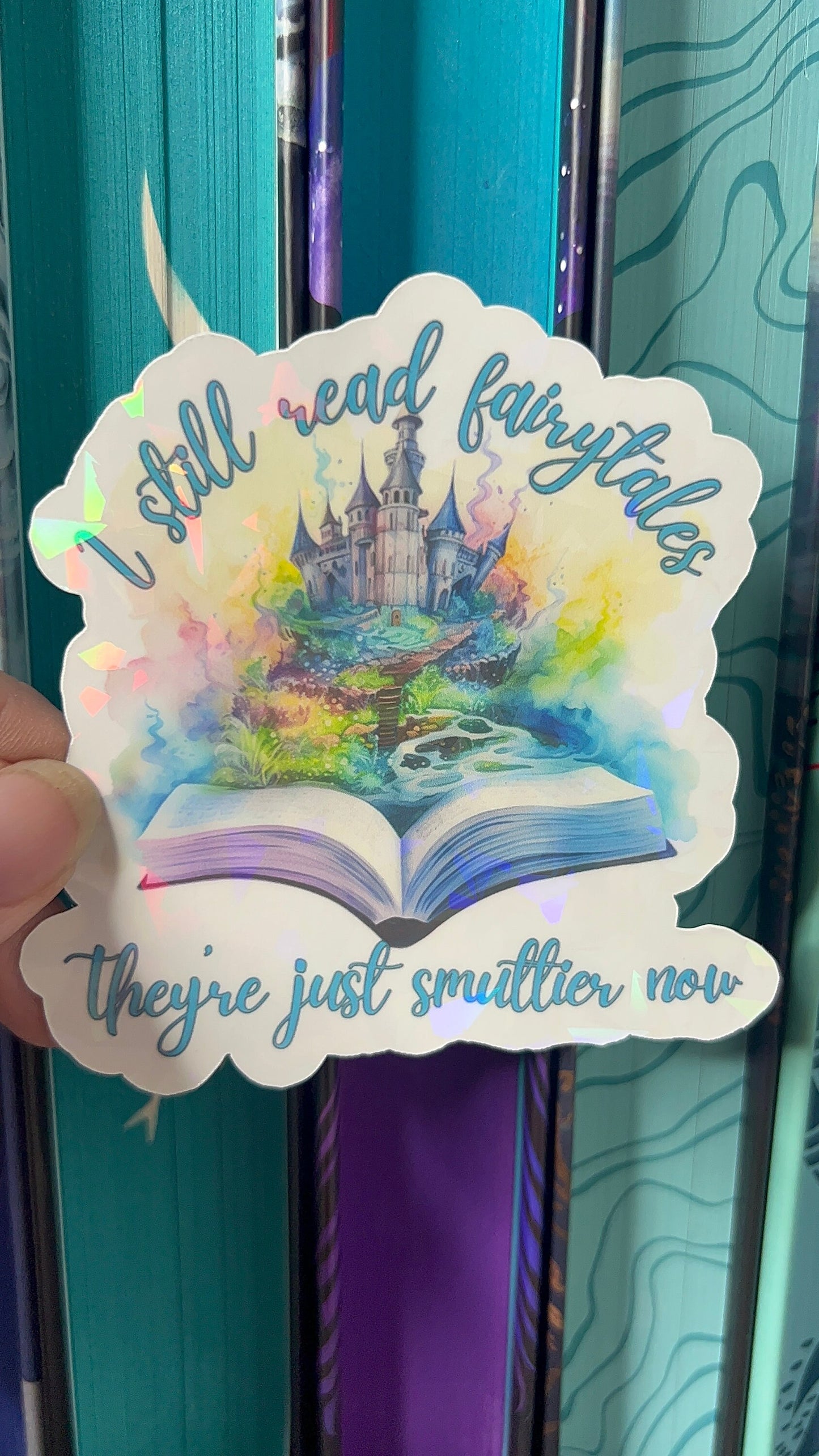 I Still Read Fairytales They're Just Smuttier Now Holographic Sticker, Spicy Dark Romance Stickers, Booktok stickers, kindle stickers,