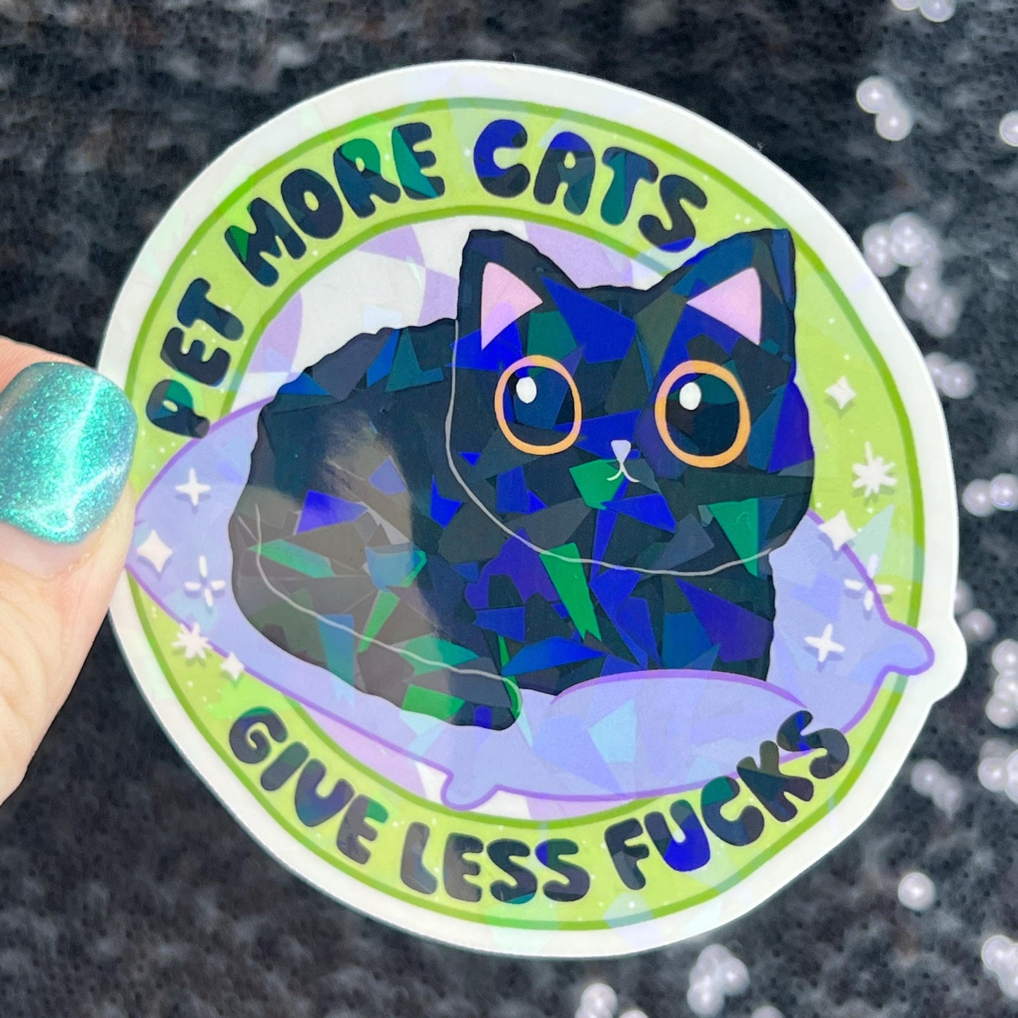 Pet more cats give less fucks Sparkly Holographic Sticker Cat Mom Anxiety Depression Mental Health Spread Positivity Positive Mindset