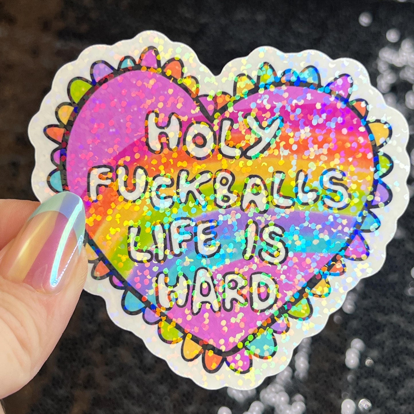 Holy F*ckballs Like is Hard Sparkly Holographic Sticker Pink Heart Rainbow Funny Mental Health Spread Positive Vibes Decal