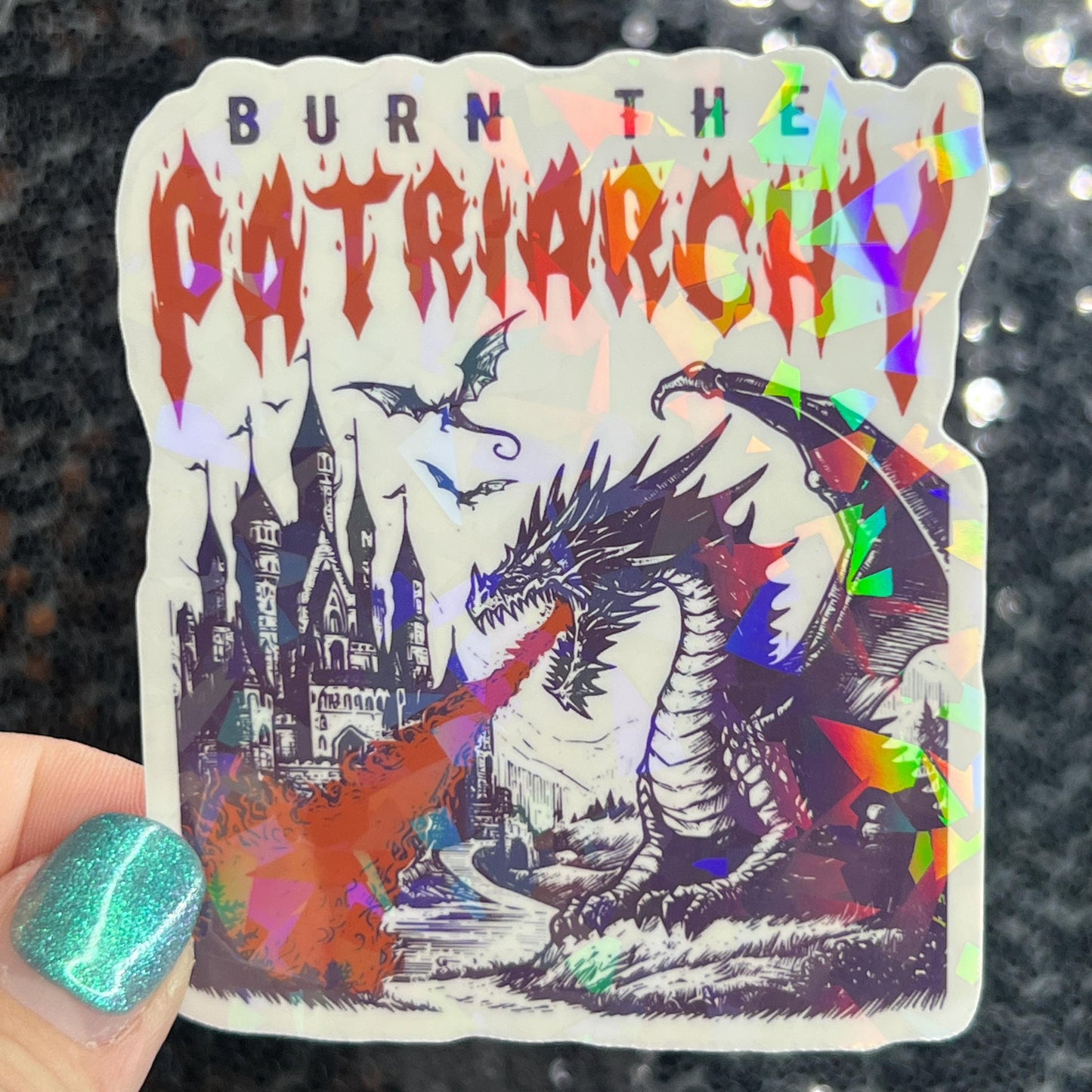 Burn the Patriarchy Holographic Sticker Dragon Hands Off Protest Anti Trump Pro Choice Feminist Leftist Democrat Sticker