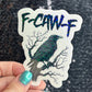 F-Caw-F Crow Raven Funny Holographic Sticker Mental Health Sticker Sparkly Spread Positivity Good Vibes Decal F*ck Off