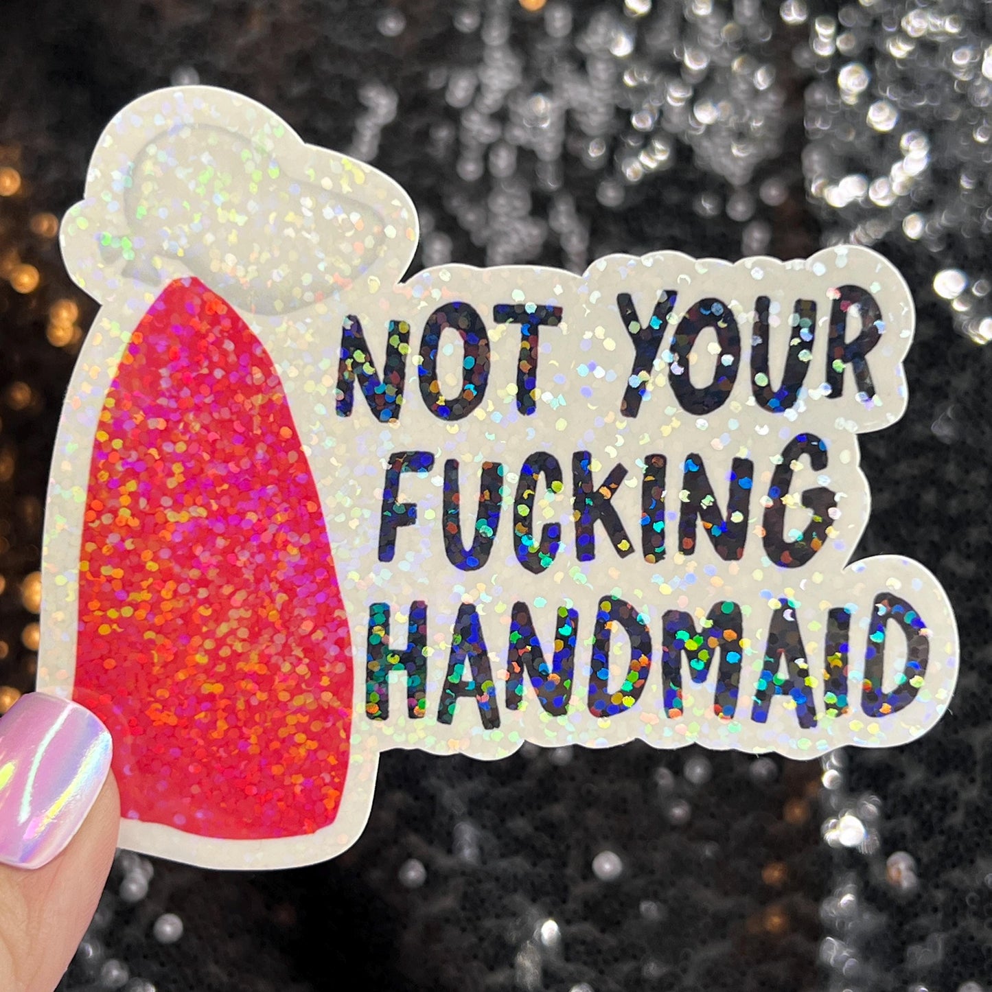 Not Your Handmaid Holographic Sticker Kamala Decal Anti Trump JD Vance Pro Choice Feminist Sticker Liberal Democrat Decal