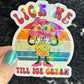 Lick me till ice cream adult funny Sparkly Holographic Sticker Silly Funny Mental Health Spread Positive Vibes Decal