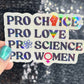 Pro Choice Pro Love Pro Science Pro Women Sparkly Holographic Sticker Hands Off No Kings Anti Trump ProChoice Sticker FDT Be the Bear 8647