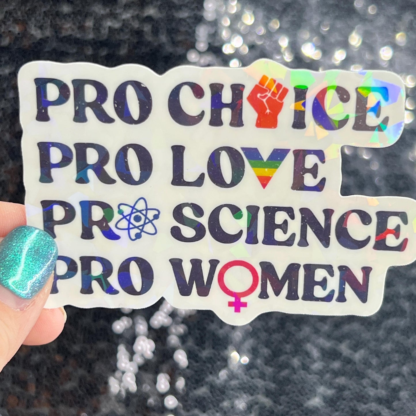 Pro Choice Pro Love Pro Science Pro Women Sparkly Holographic Sticker Hands Off No Kings Anti Trump ProChoice Sticker FDT Be the Bear 8647