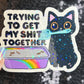 Trying to Get my Shit Together Sparkly Holographic Sticker Black Cat Mental Health Spread Good Vibes Decal ADHD Neurodivergent Sticker
